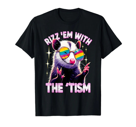 Autism Opossum Funny Rizz Em With The Tism Meme Autistic T-Shirt